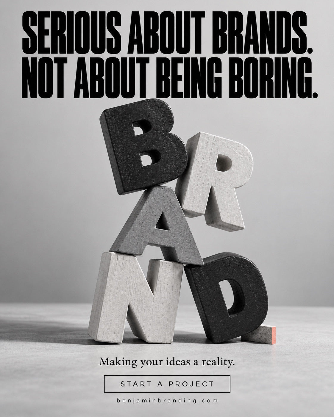 Sculptural letters spelling BRAND stacked against a gray background. Benjamin Branding creative: Serious about brands. Not about being boring.